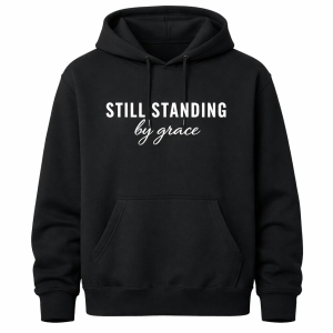 Still Standing by Grace – Faith Hoodie